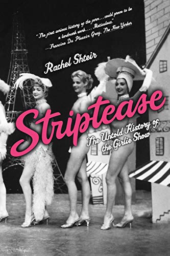 Imagen de archivo de Striptease: The Untold History of the Girlie Show a la venta por Books Unplugged