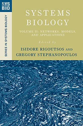 Stock image for Systems Biology: Volume II: Networks, Models, and Applications (Series in Systems Biology) for sale by HPB-Red