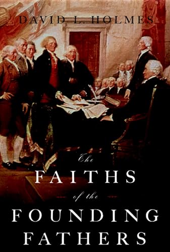 Beispielbild fr The Faiths of the Founding Fathers zum Verkauf von SecondSale