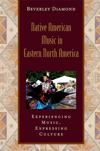 Stock image for Native American Music in Eastern North America: Experiencing Music, Expressing Culture Includes CD (Global Music Series) for sale by SecondSale