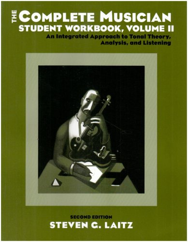 Beispielbild fr The Complete Musician Student Workbook Vol. 2 : An Integrated Approach to Tonal Theory, Analysis, and ListeningVolume II zum Verkauf von Better World Books