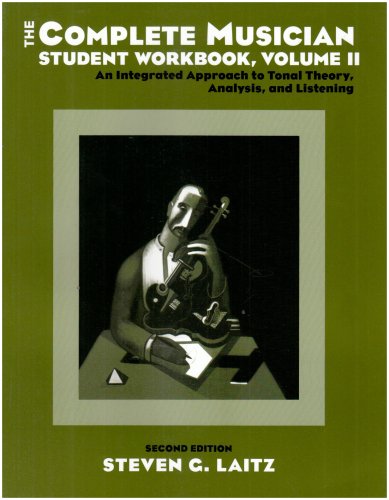 Imagen de archivo de The Complete Musician Student Workbook Vol. 2 : An Integrated Approach to Tonal Theory, Analysis, and ListeningVolume II a la venta por Better World Books