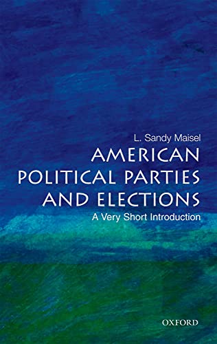 Beispielbild fr American Political Parties and Elections: A Very Short Introduction (Very Short Introductions) zum Verkauf von WorldofBooks