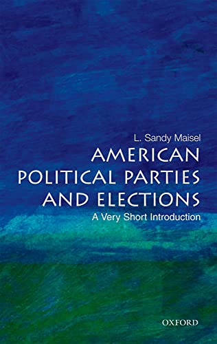 Imagen de archivo de American Political Parties and Elections: A Very Short Introduction a la venta por BooksRun