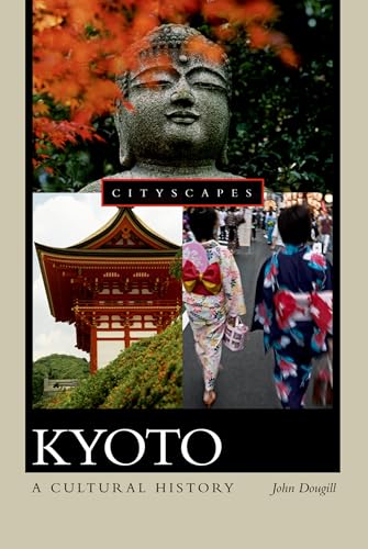 Kyoto: A Cultural History (Cityscapes)