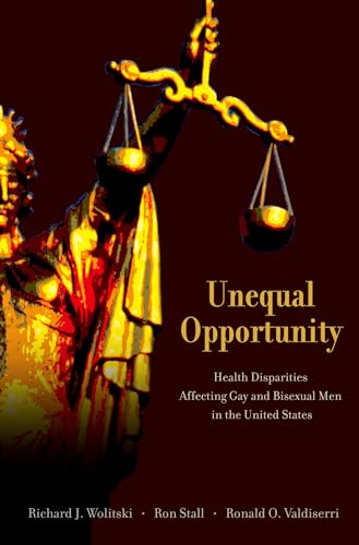 Stock image for Unequal Opportunity : Health Disparities Affecting Gay and Bisexual Men in the United States for sale by Better World Books: West