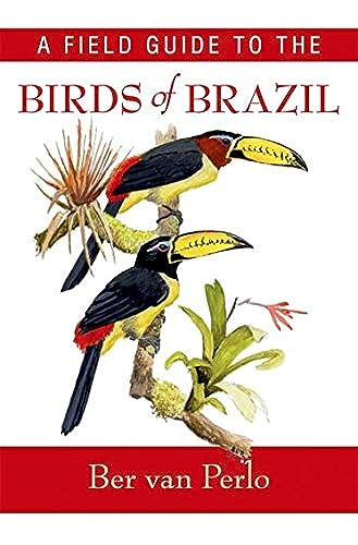 9780195301557: A Field Guide to the Birds of Brazil