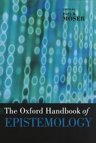 Stock image for The Oxford Handbook of Epistemology for sale by Blackwell's