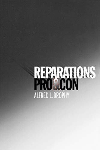 Reparations: Pro and Con (9780195304077) by Brophy, Alfred L.