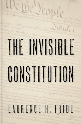 Stock image for The Invisible Constitution (Inalienable Rights) for sale by More Than Words