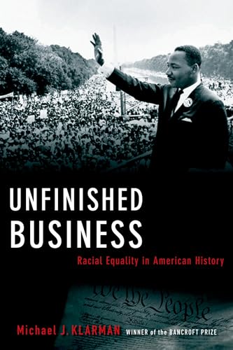 Imagen de archivo de Unfinished Business: Racial Equality in American History (Inalienable Rights) a la venta por Idaho Youth Ranch Books