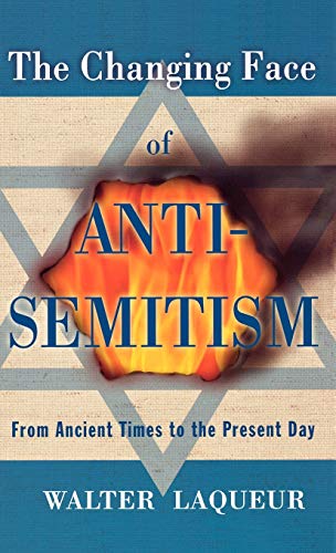 9780195304299: The Changing Face of Anti-Semitism: From Ancient Times to the Present Day