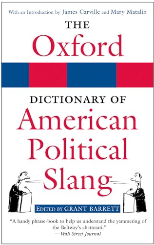 Beispielbild fr The Oxford Dictionary of American Political Slang zum Verkauf von Ergodebooks