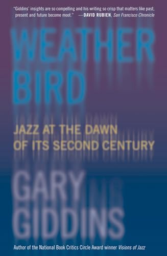 Beispielbild fr Weather Bird : Jazz at the Dawn of Its Second Century zum Verkauf von Better World Books