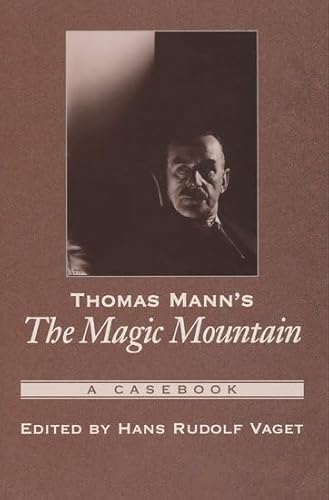 9780195304732: Thomas Mann's ^IThe Magic Mountain^R: A Casebook (Casebooks in Criticism)