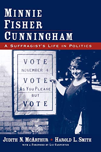 Beispielbild fr Minnie Fisher Cunningham : A Suffragist's Life in Politics zum Verkauf von Better World Books