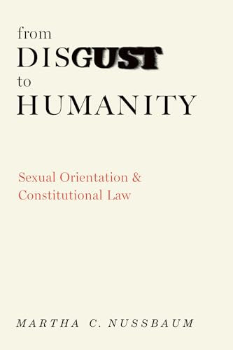 Beispielbild fr From Disgust to Humanity: Sexual Orientation and Constitutional Law (Inalienable Rights Series) zum Verkauf von SecondSale