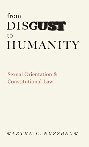 9780195305319: From Disgust to Humanity: Sexual Orientation and Constitutional Law (Inalienable Rights)