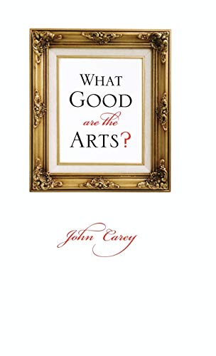 Beispielbild fr What Good Are the Arts? zum Verkauf von Better World Books