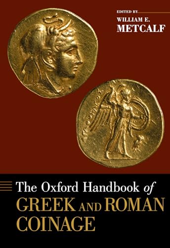 9780195305746: The Oxford Handbook of Greek and Roman Coinage