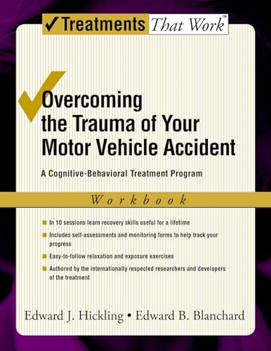 Stock image for Overcoming the Trauma of Your Motor Vehicle Accident: A Cognitive-Behavioral Treatment Program Workbook for sale by Blackwell's