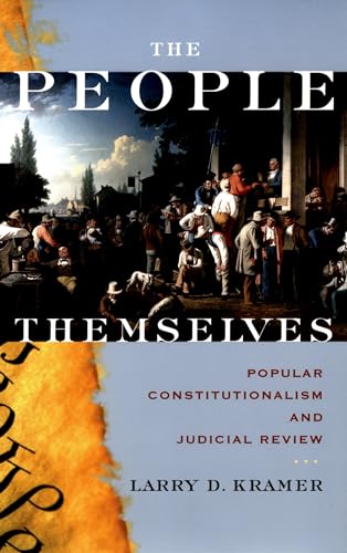 Beispielbild fr The People Themselves: Popular Constitutionalism and Judicial Review zum Verkauf von Irish Booksellers