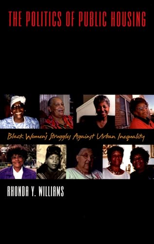 Stock image for The Politics of Public Housing : Black Women's Struggles Against Urban Inequality for sale by Better World Books