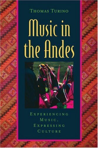 Imagen de archivo de Music in the Andes: Experiencing Music, Expressing Culture (Global Music Series) a la venta por Prometei Books