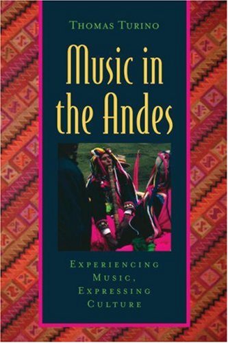 9780195306736: Music in the Andes: Experiencing Music, Expressing Culture