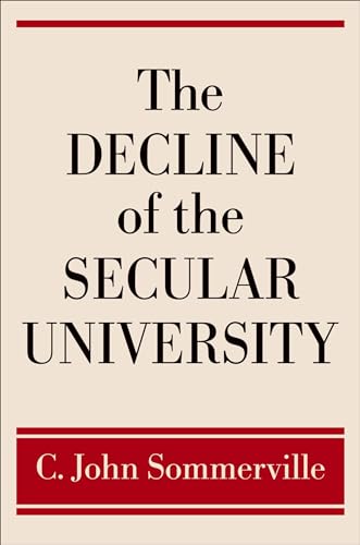 Beispielbild fr The Decline of the Secular University zum Verkauf von Better World Books