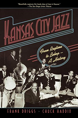 Beispielbild fr Kansas City Jazz : From Ragtime to Bebop--A History zum Verkauf von Better World Books