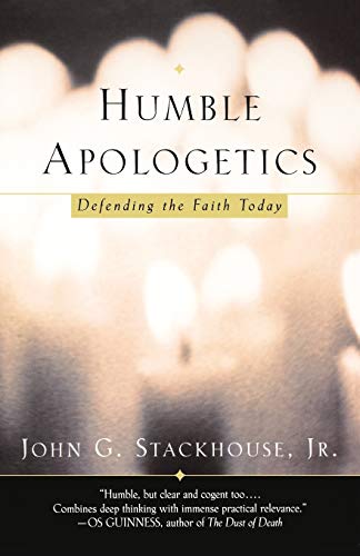 Stock image for Humble Apologetics: Defending the Faith Today for sale by Indiana Book Company
