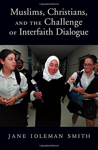 Beispielbild fr Muslims, Christians, and the Challenge of Interfaith Dialogue zum Verkauf von Better World Books