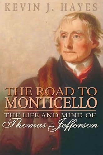 Stock image for The Road to Monticello : The Life and Mind of Thomas Jefferson for sale by Better World Books