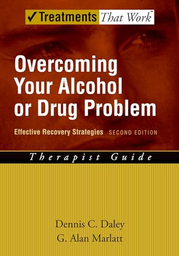 9780195307733: Overcoming Your Alcohol or Drug Problem: Effective Recovery Strategies Therapist Guide (Treatments That Work)
