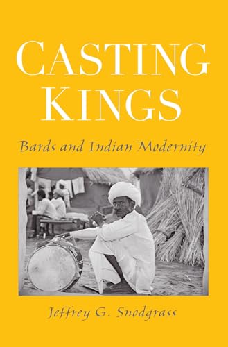 Beispielbild fr Casting Kings: Bards and Indian Modernity zum Verkauf von gearbooks