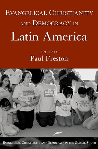 Beispielbild fr Evangelical Christianity and Democracy in Latin America [Evangelical Christianity and Democracy in the Global South] zum Verkauf von Windows Booksellers