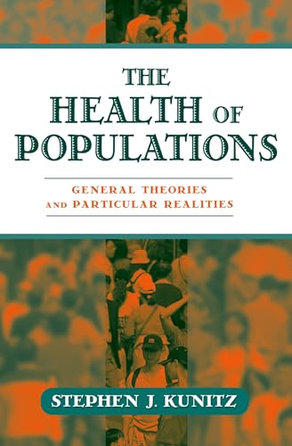 Stock image for The Health of Populations: General Theories and Particular Realities for sale by Ergodebooks