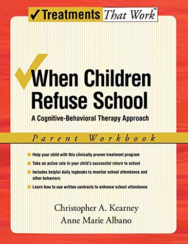 Beispielbild fr When Children Refuse School: A Cognitive-Behavioral Therapy Approach Parent Workbook zum Verkauf von ThriftBooks-Atlanta