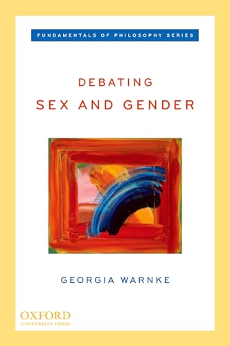 Beispielbild fr Debating Sex and Gender (Fundamentals of Philosophy Series) zum Verkauf von BooksRun