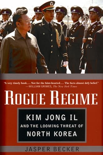 Beispielbild fr Rogue Regime: Kim Jong Il and the Looming Threat of North Korea zum Verkauf von SecondSale