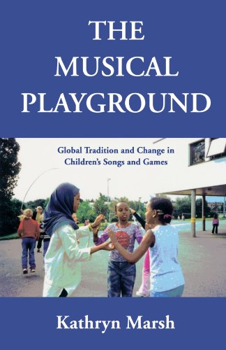 The Musical Playground: Global Tradition and Change in Children's Songs and Games [Paperback] Mar...