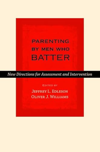 Stock image for Parenting by Men Who Batter: New Directions for Assessment and Intervention (Interpersonal Violence) for sale by HPB-Diamond
