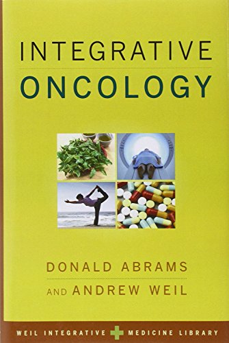 Integrative Oncology (Weil Integrative Medicine Library)