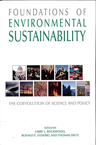 Stock image for Foundations of Envifonmental Sustainability. The Coevolution of Science and Policy for sale by Research Ink