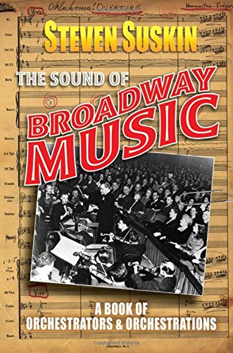 9780195309478: The Sound of Broadway Music: A Book of Orchestrators and Orchestrations