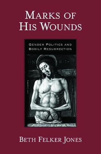 Stock image for Marks of His Wounds: Gender Politics and Bodily Resurrection for sale by Phatpocket Limited