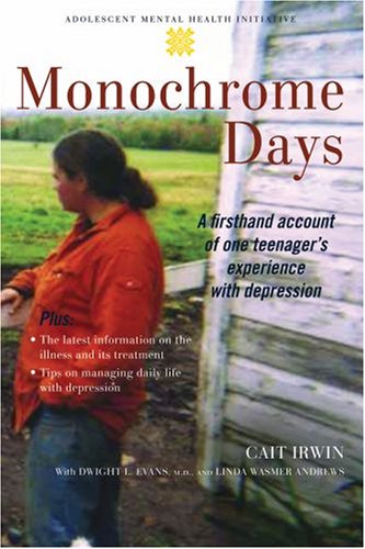 Stock image for Monochrome Days : A First-Hand Account of One Teenager's Experience with Depression for sale by Better World Books