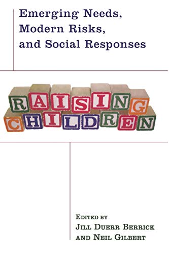 Stock image for Raising Children: Emerging Needs, Modern Risks, and Social Responses for sale by ThriftBooks-Atlanta