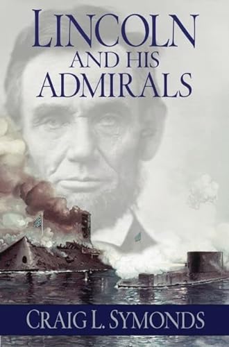 9780195310221: Lincoln and His Admirals